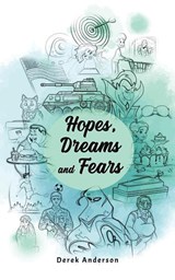 Hopes, Dreams and Fears - Derek Anderson - 9781035884001