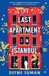 The Last Apartment in Istanbul - Defne Suman - 9781035902392
