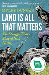 Land Is All That Matters - Myles Dungan - 9781035906499