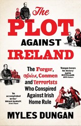 The Plot Against Ireland - Myles Dungan - 9781035919628