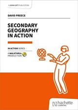 Secondary Geography in Action - David Preece - 9781036002459