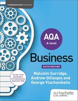 AQA A-level Business (Surridge, Gillespie and Vlachonikolis) Sixth Edition - Malcolm Surridge ; Andrew Gillespie ; George Vlachonikolis - 9781036003265
