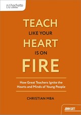 Teach Like Your Heart is on Fire - Christian Mba - 9781036003371