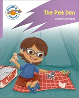 Reading Planet: Rocket Phonics - First Steps - The Pet Den (Lilac Plus) - Catherine Lenahan - 9781036003906