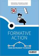 Formative action: From instrument to design - Rene Kneyber ; Dominique Sluijsmans ; Valentina Devid ; Blanca Wilde Lopez - 9781036007348