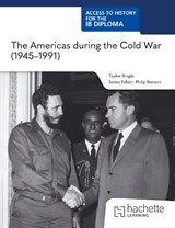 Access to History for the IB Diploma: The Americas during the Cold War (1945–1991) - Taylor Bingle - 9781036014803