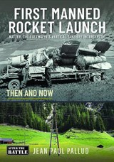 First Manned Rocket Launch - Jean Paul Pallud - 9781036101282