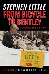 From Bicycle to Bentley, A Bookmaker's Story - Rupert Mackeson - 9781036101930