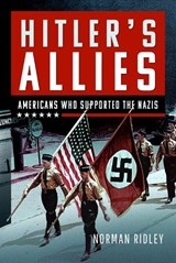 Hitler's U.S. Allies - Norman Ridley - 9781036110956