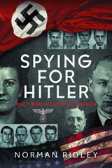 Spying for Hitler - Norman Ridley - 9781036112196