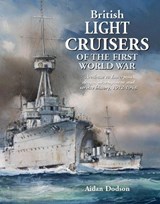 British Light Cruisers of the First World War - Aidan Dodson - 9781036133702