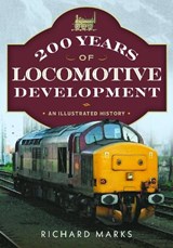 200 Years of Locomotive Development - Richard Marks - 9781036136697