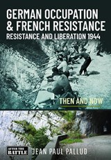 GERMAN OCCUPATION & FRENCH RESISTANCE - Jean Paul Pallud - 9781036156077