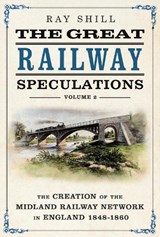 The Great Railway Speculations - Ray Shill - 9781036157005