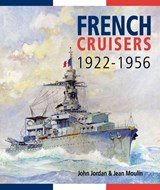 French Cruisers, 1922–1956 - John Jordan ; Jean Moulin - 9781036157180