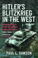 Hitler's Blitzkrieg in the West - Paul L Dawson - 9781036181703