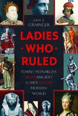 Ladies Who Ruled - John D Grainger - 9781036182267