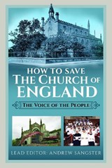 How to Save the Church of England - Andrew Sangster - 9781036195151