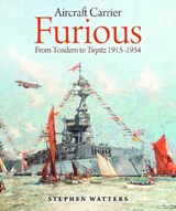 Aircraft Carrier Furious - Stephen James Watters - 9781036198855