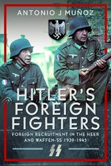 Hitler's Foreign Fighters - Antonio J Munoz - 9781036199258