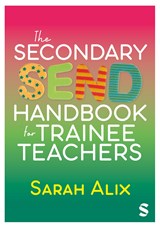 The Secondary SEND Handbook for Trainee Teachers - Sarah Alix - 9781036209568