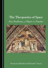The Theopoetics of Space - Rosanna Masiola ; Renato Tomei - 9781036467333