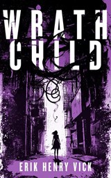 Wrath Child - Erik Henry (Berserker I.K. LLC) Vick - 9781036706999