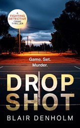 Drop Shot - Blair Denholm - 9781036708276
