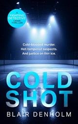 Cold Shot - Blair Denholm - 9781036708306