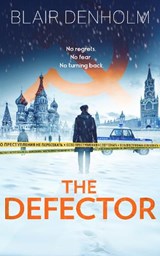 The Defector - Blair Denholm - 9781036708320