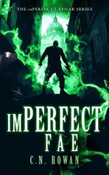 imPerfect Fae - C.N. Rowan - 9781036710767