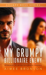 My Grumpy Billionaire Enemy - Aimee Bronson - 9781036714680