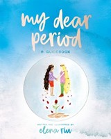 My Dear Period- A Guidebook - Elena Riu - 9781036900168