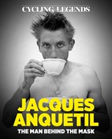 Cycling Legends 03: Jacques Anquetil - Chris Sidwells - 9781036903794