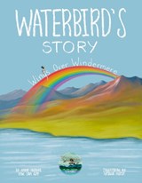 Waterbird's Story - Anne Hughes - 9781036911270