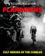 Cycling Legends 04: Flandriens - Chris Sidwells - 9781036916053
