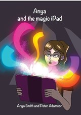 Anya and the Magic iPad - Anya Smith - 9781036918057