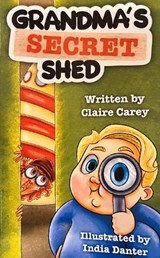 Grandma's Secret Shed - Claire Carey - 9781036921385