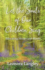 Let the Souls of Our Children Sing - Leonora Langley - 9781036960018