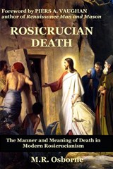 Rosicrucian Death: The Manner and Meaning of Death in Modern Rosicrucianism - Piers a. Vaughan - 9781036967703