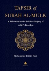 Tafsir of Surah al-Mulk - Mohammad Nadir Raza - 9781036969295