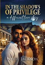 In the shadows of privilege - Nieke Jackson - 9781037037306