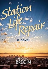 Station Life repair - Elana Bregin - 9781037056536