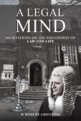 A Legal Mind - W Robert Griffiths - 9781037103865