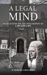 A Legal Mind - W Robert Griffiths - 9781037103872
