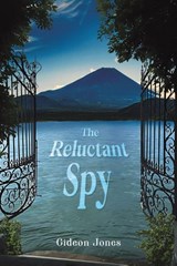 The Reluctant Spy - Gideon Jones - 9781037112058