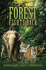 The Forest Fights Back - Jonathan James Thomson - 9781037124242