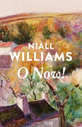 O Now! - Niall Williams - 9781037203534