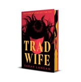 Trad Wife - Sarah Langan - 9781037400704