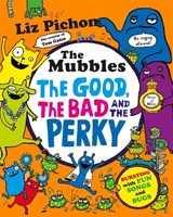 The Mubbles: The Good, the Bad and the Perky - Liz Pichon - 9781037413162